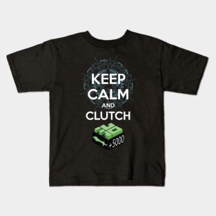 Keep Calm and Clutch Heal Kids T-Shirt